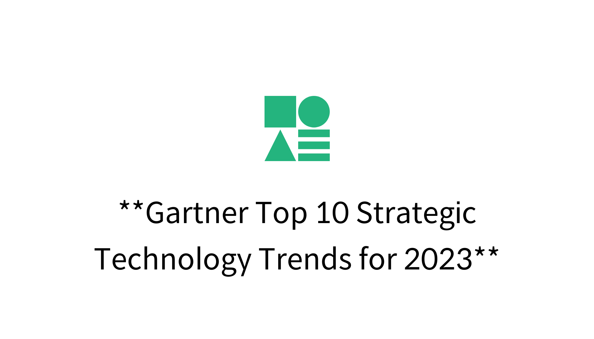 Gartner Top 10 Strategic Technology Trends For 2023 - Mysetting